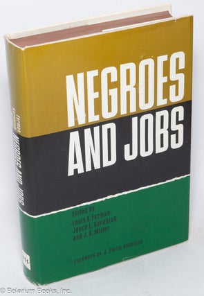 Cat.No: 2686 Negroes and jobs: a book of readings. Louis A. Ferman, Joyce L. Kornbluh, J...