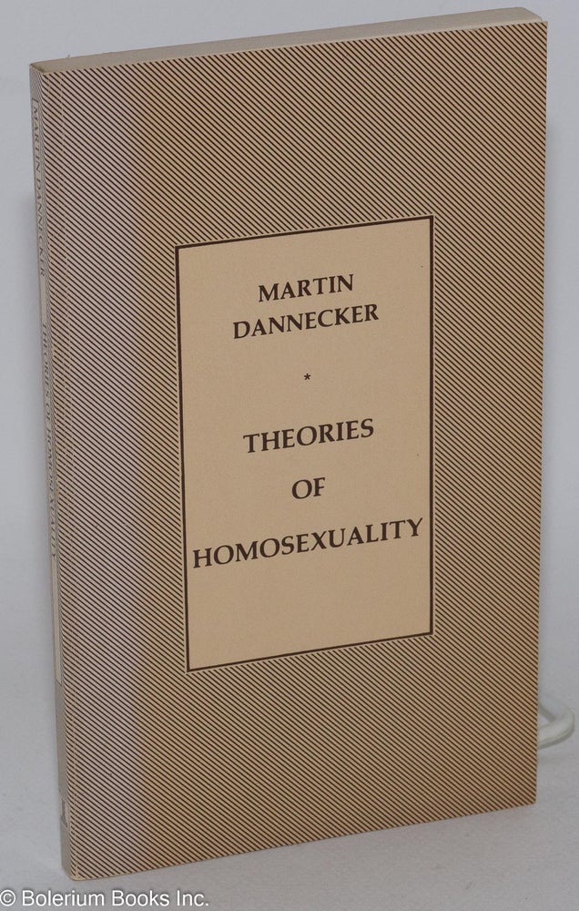 Cat.No: 268661 Theories of Homosexuality. Martin Dannecker, David Fernbach.