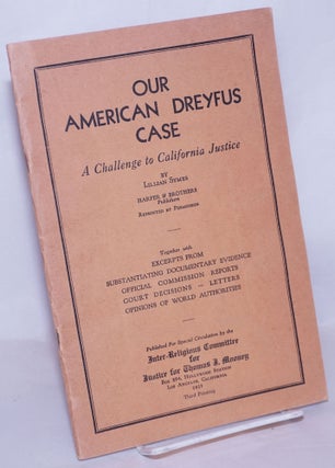 Cat.No: 268662 Our American Dreyfus case: a challenge to California justice [reprinted...