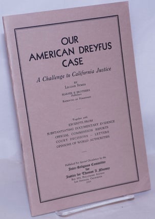 Cat.No: 268663 Our American Dreyfus case: a challenge to California justice [reprinted...