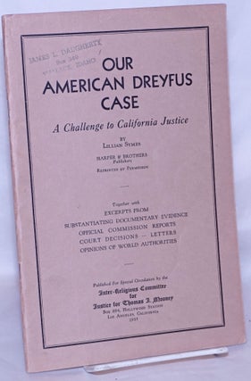Cat.No: 268664 Our American Dreyfus case: a challenge to California justice [reprinted...