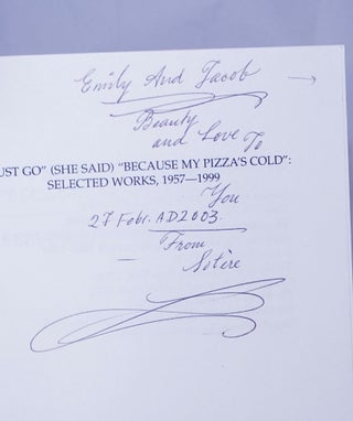 "I Must Go" (she said) "Because My Pizza's Cold" selected works, 1957-1999 [inscribed & signed]