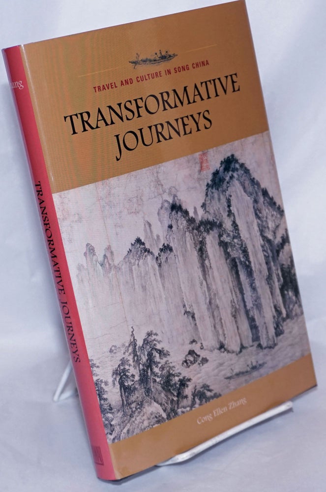 Cat.No: 268708 Transformative Journeys: Travel and Culture in Song China. Cong Ellen Zhang.