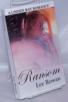 Cat.No: 268742 Ransome: a Linden Bay Romance. Lee Rowan