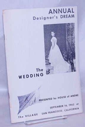 Cat.No: 268785 A designer's dream: the wedding; presented by House of André at The...
