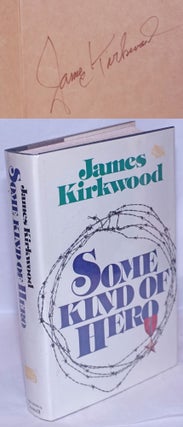 Cat.No: 268794 Some Kind of Hero; a novel [signed]. James Kirkwood