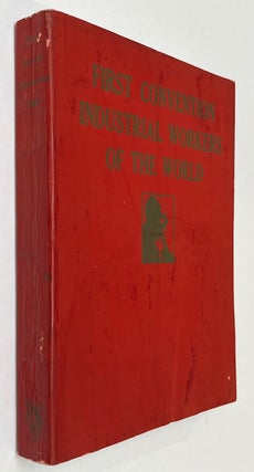Cat.No: 268802 First convention, Industrial Workers of the World. Industrial Workers of...