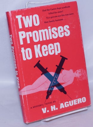 Cat.No: 268813 Two Promises to Keep; a mystery novel. V. H. Aguero, Vincio