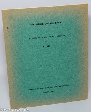 Cat.No: 268835 Tom Barker and the I.W.W.; recorded, edited and with an introduction by...
