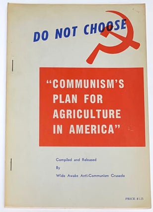 Cat.No: 268852 Do not choose "Communism's plan for agriculture in America."