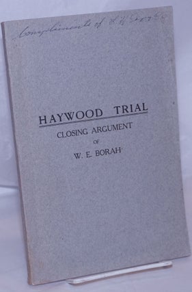 Cat.No: 268900 Haywood trial, closing argument. William Edgar Borah