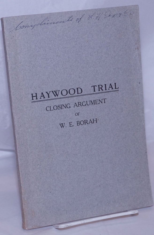 Cat.No: 268900 Haywood trial, closing argument. William Edgar Borah.