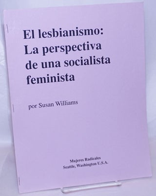 Cat.No: 268906 El Lesbianismo: La Perspectiva de una Socialista Feminista. Susan Williams