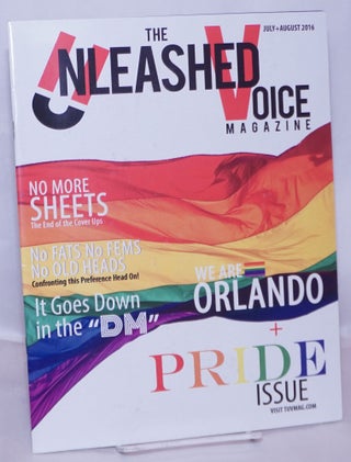 Cat.No: 268938 The Unleashed Voice Magazine: July-August 2016: We Are Orlando + Pride...