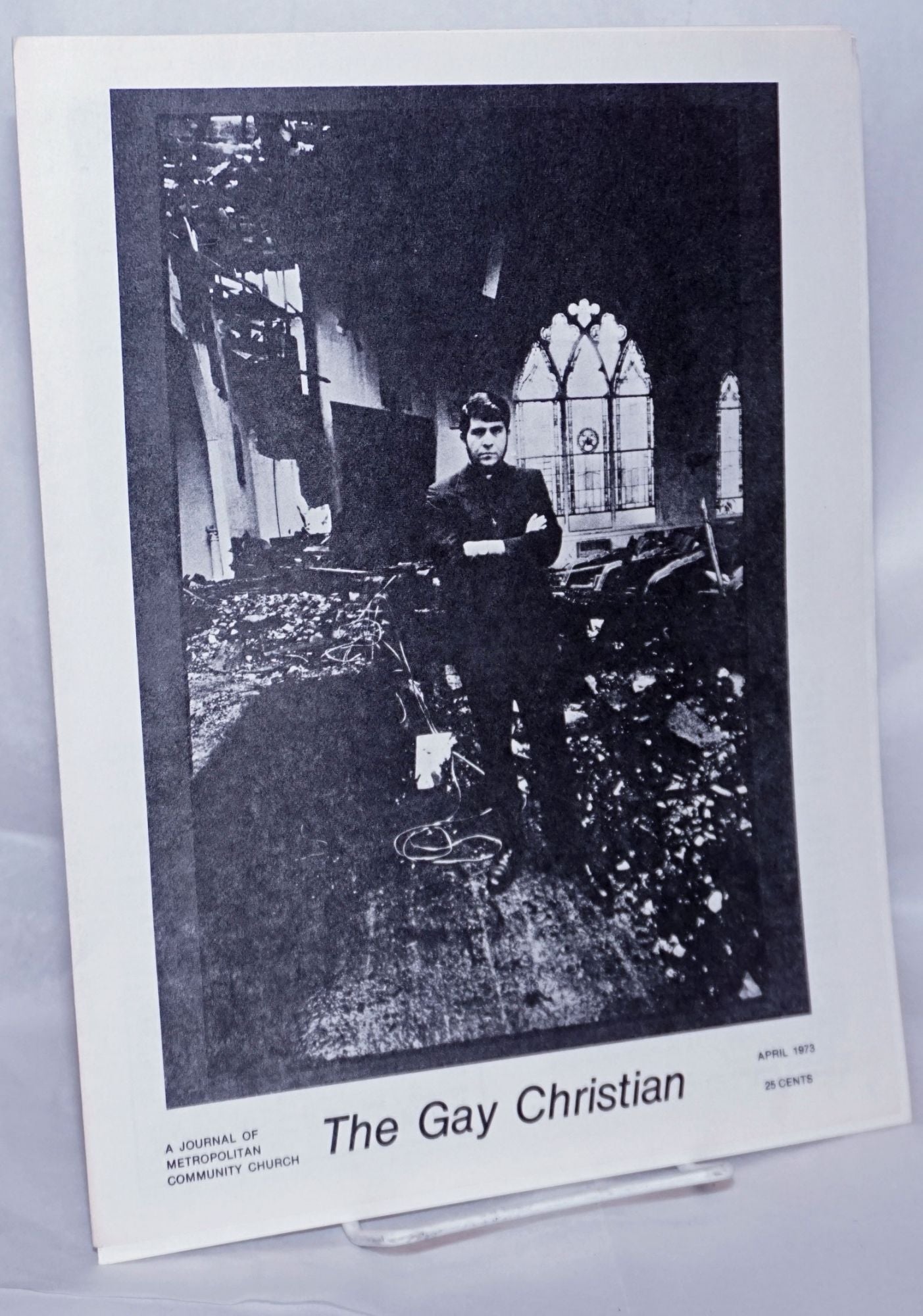 The Gay Christian: a journal of the Metropolitan Community Church; vol. 2,  no. 2, March-April 1973: Rev. Troy Perry in burned out LA Church | Roy  Birchard, David White James E. Ricketson, Laura