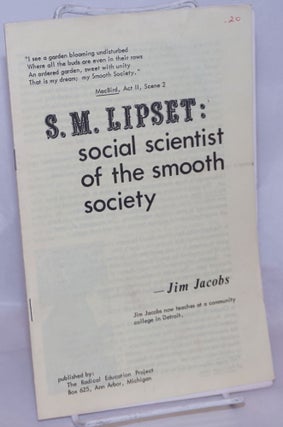 Cat.No: 269046 S.M. Lipset: social scientist of the smooth society. James Jacobs
