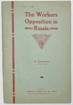 Cat.No: 269117 The Workers Opposition in Russia. Alexandra Kolontay, Kollontai