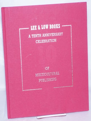 Lee and Low Books: A Tenth Anniversary Celebration of Multicultural Publishing