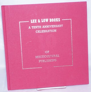 Lee and Low Books: A Tenth Anniversary Celebration of Multicultural Publishing