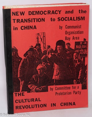Cat.No: 269161 New democracy and the transition to socialism in China by Communist...
