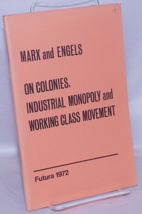 Cat.No: 269166 On Colonies, Industrial Monopoly and Working Class Movement: Extract from...