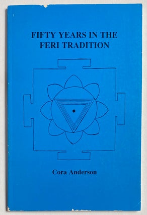 Cat.No: 269178 Fifty Years in the Feri Tradition. Cora Anderson