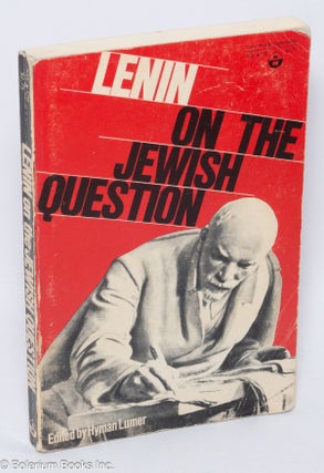 Cat.No: 269182 Lenin on the Jewish Question. V. I. Lenin, Hyman Lumer