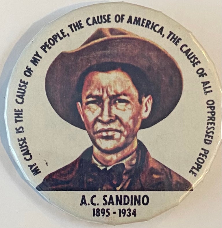 Cat.No: 269213 My cause is the cause of my people, the cause of America, the cause of all oppressed people / A.C. Sandino 1895-1934 [pinback button]