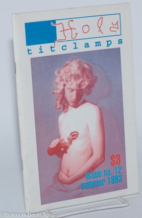 Cat.No: 269230 Holy Titclamps: issue no. 12, Summer, 1993. Larry-Bob, Andy Baird...