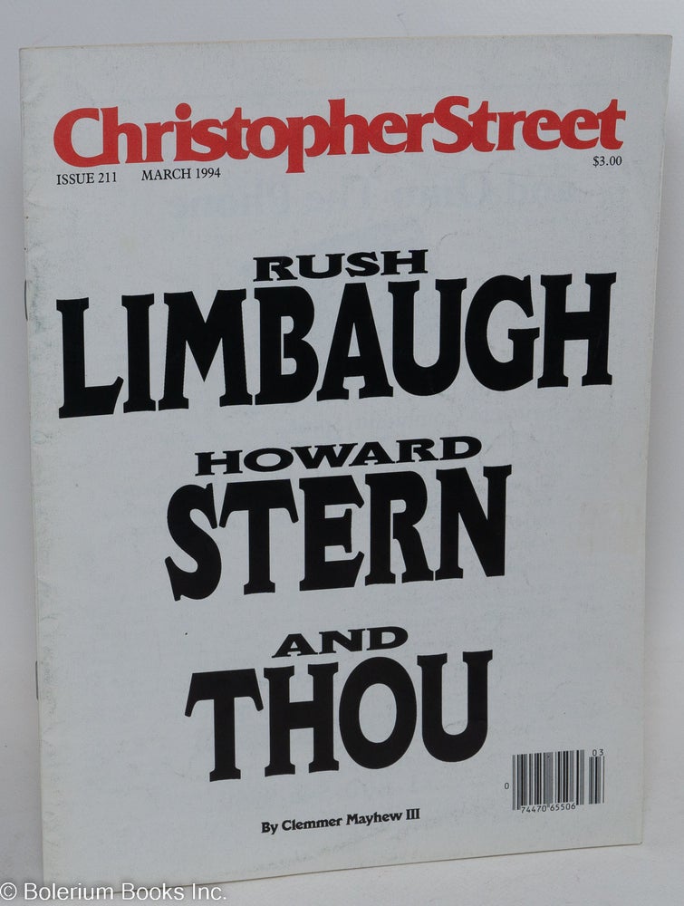 Cat.No: 269289 Christopher Street: #211, March, 1994: Rush Limbaugh, Howard Stern & Thou. Charles L. Ortleb, Rush Limbaugh publisher, Peter Coyne, Andrew Holleran, Clemer Mayhew III, Howard Stern.