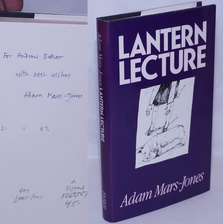 Cat.No: 269367 Lantern Lecture [aka Fabrications] and other stories [inscribed & signed]. Adam Mars-Jones.
