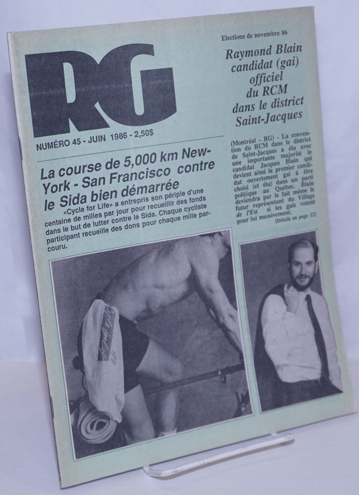 Cat.No: 269373 Le magazine RG [Revue Gai]: le mensuel gai Québécois; #45, Juin 1986: La course de 5,000km NY-SF contre le SIDA bien démarrée. Alain Bouchard, Luc Lachance, Jean-Serge Turcot, Raymond Blain, éditeur.