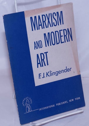 Cat.No: 269384 Marxism and Modern Art. F. D. Klingender