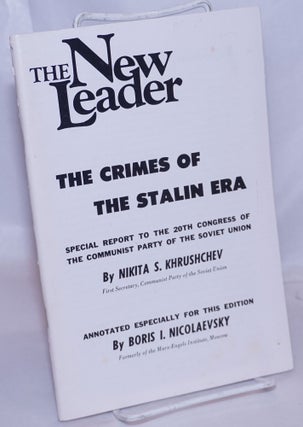 Cat.No: 269385 The Crimes Of The Stalin Era. Nikita S. Khrushchev