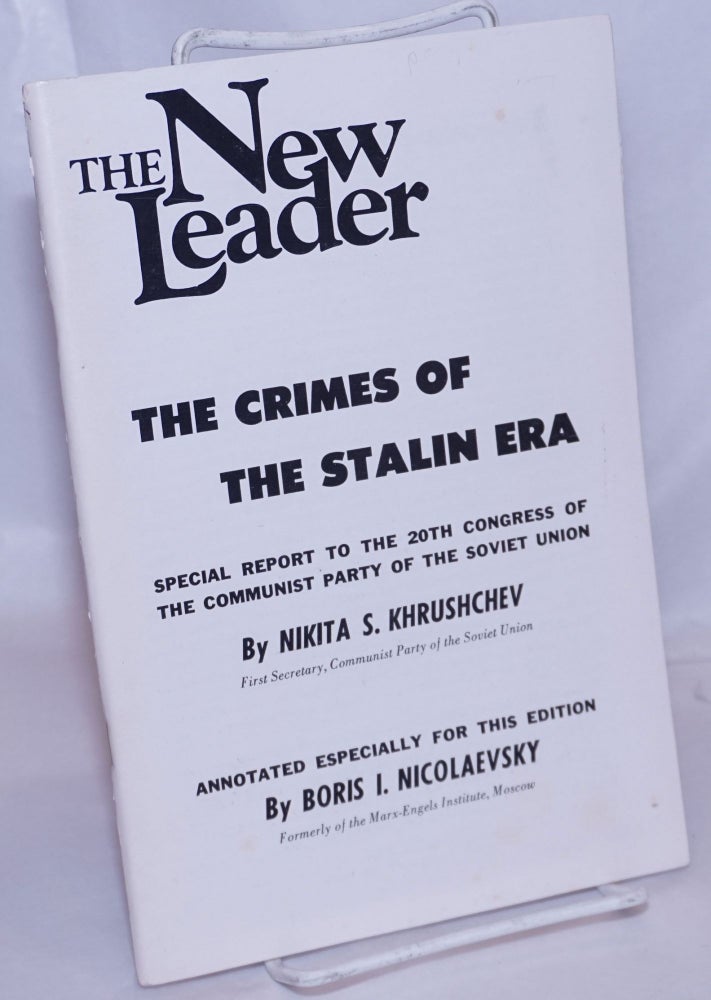 Cat.No: 269385 The Crimes Of The Stalin Era. Nikita S. Khrushchev.