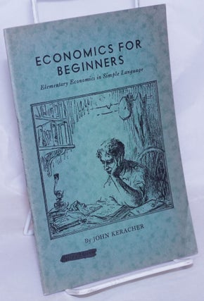 Cat.No: 269401 Economics for beginners: elementary economics in simple language. John...