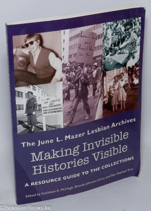 Cat.No: 269445 Making Invisible Histories Visible: the June L. Mazer Lesbian Archives; a...