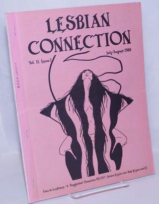 Cat.No: 269455 Lesbian Connection: vol. 11, #1, July/August,1988