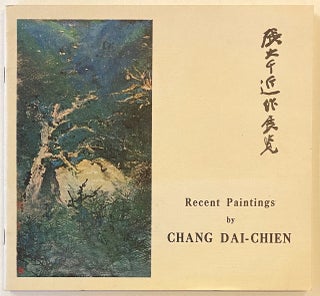 Cat.No: 269470 Recent paintings by Chang Dai-chien [Interior title: Exhibition of...