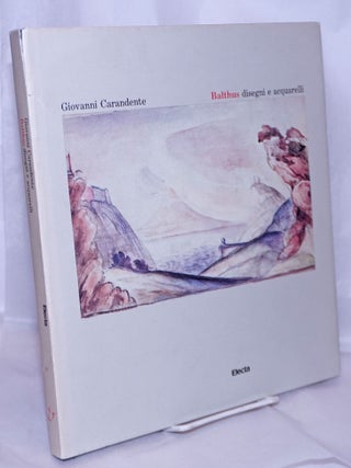 Cat.No: 269531 Balthus: disegni e acquarelli. Giovanni Carandente