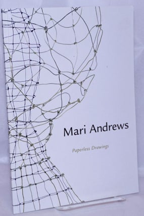 Cat.No: 269532 Mari Andrews: Paperless Drawings. Mari Andrews, Jacquelynn Baas