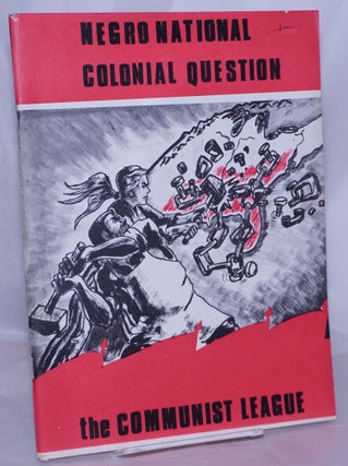 Cat.No: 269560 Negro National colonial question. Communist League