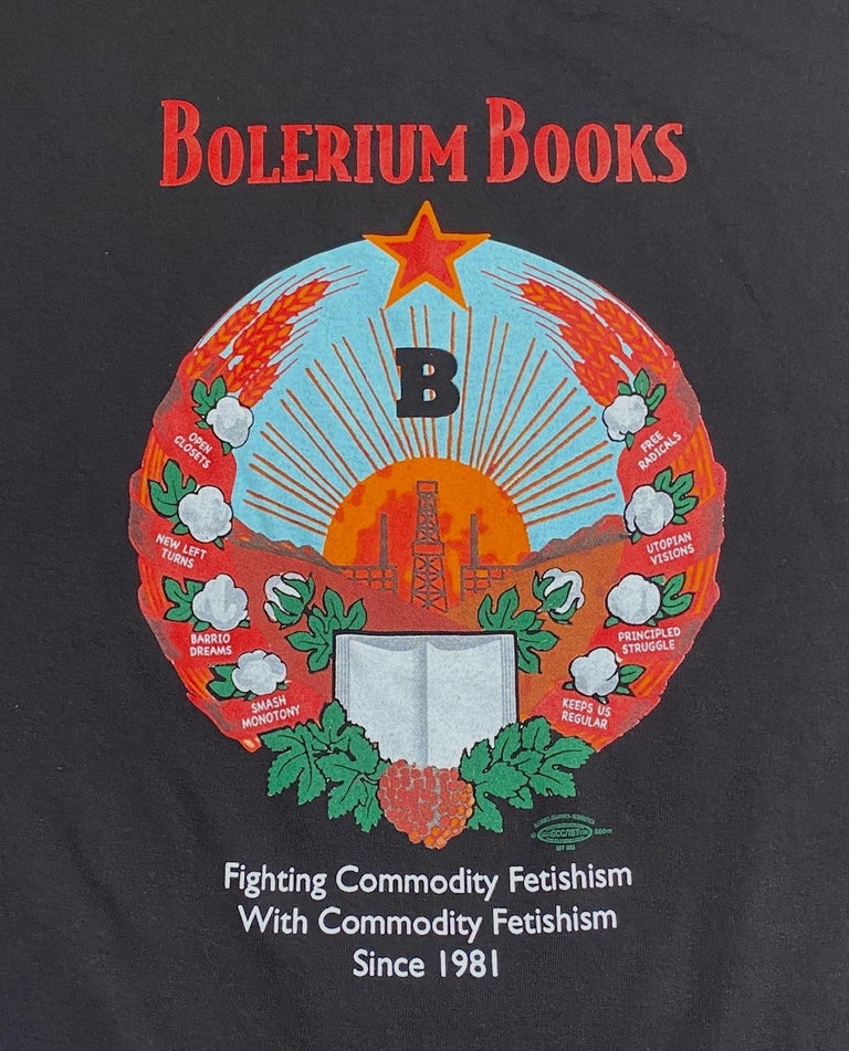 Cat.No: 269582 [LARGE t-shirt] Bolerium Books. Fighting commodity fetishism with commodity fetishism since 1981
