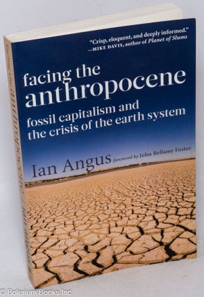 Cat.No: 269613 Facing the Anthropocene: Fossil Capitalism and the Crisis of the Earth...