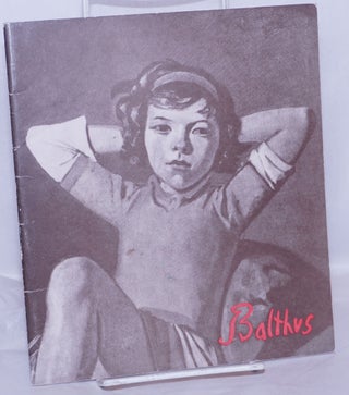 Cat.No: 269644 Balthus: Painting 1929-1961. Balthus aka Balthasar Klossowski de Rola,...
