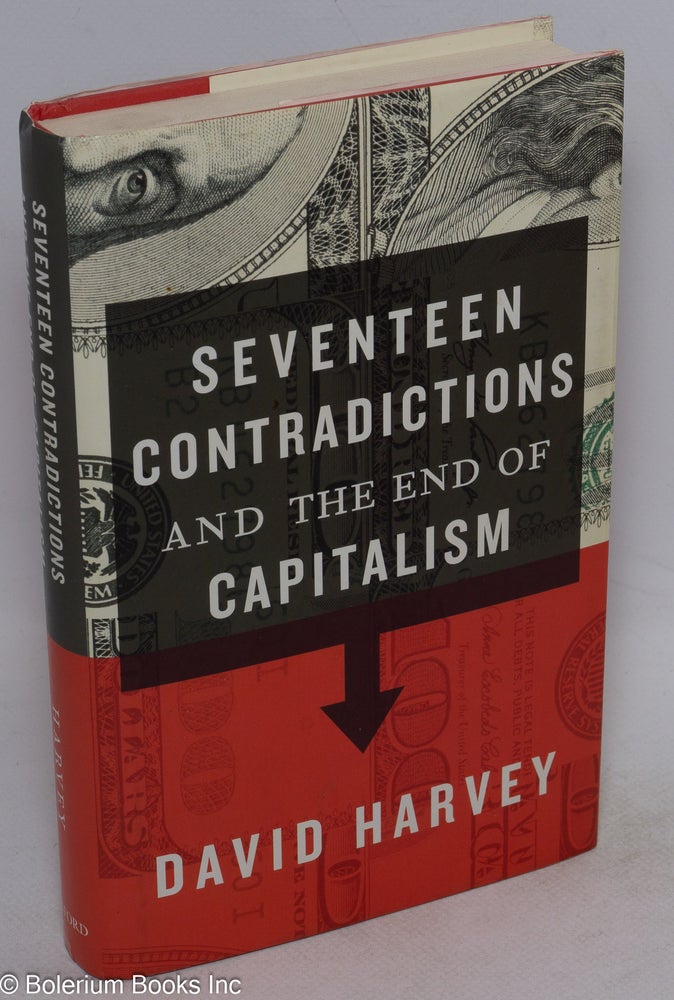 Cat.No: 269758 Seventeen contradictions and the end of capitalism. David Harvey.