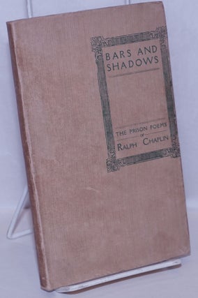 Cat.No: 269787 Bars and shadows; the prison poems. With an introduction by Scott Nearing....