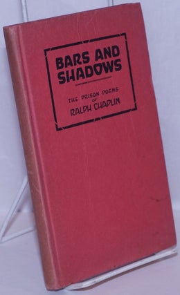 Cat.No: 269793 Bars and shadows; the prison poems. With an introduction by Scott Nearing....