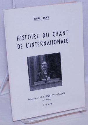 Cat.No: 269819 Histoire du Chant de l'Internationale. Hem Day, Marcel Dieu