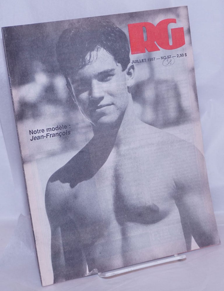 Cat.No: 269868 Le magazine RG [Revue Gai]: le mensuel gai Québécois; #58 [incorrectly states 57] Juillet 1987: Notre modèle: Jean-François. Alain Bouchard, éditeur.